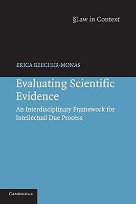 Evaluating Scientific Evidence: An ..., Beecher-Monas, 
