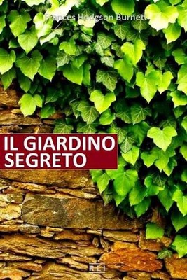 F. H. Burnett. Il giardino segreto by Frances Hodgson Burnett (Italian) Paperbac