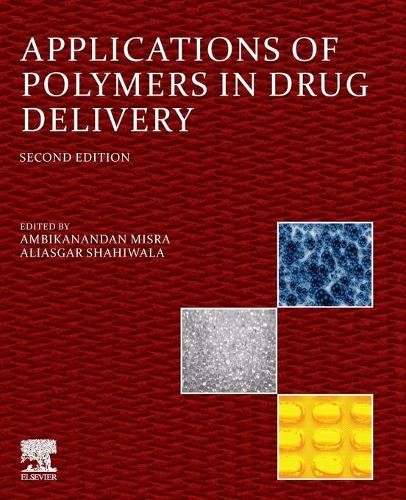 Applications of Polymers in Drug Delivery - 9780128196595