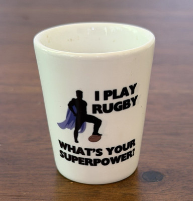 Funny Rugby Player Ceramic Shot Glass - What's Your Super Power