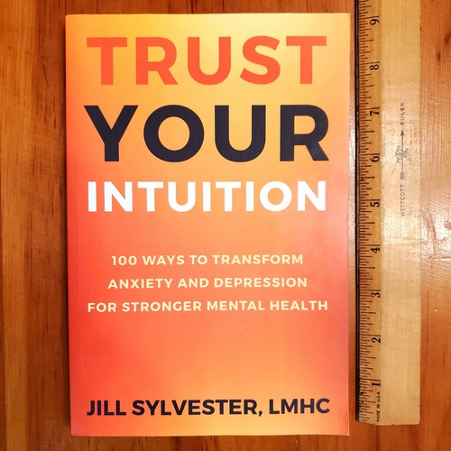 SIGNED Trust Your Intuition 100 Ways to Transform Anxiety + Depression Sylvester - Bild 1 von 5
