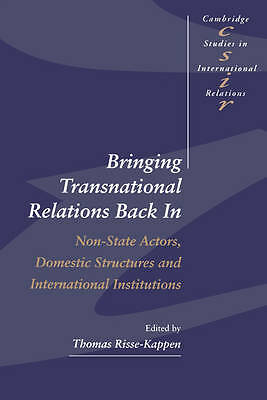 Bringing Transnational Relations Back In Non-State Actors Domesti… 9780521481830