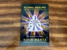 Global Healing : Awakening Spirituality by Vipin Mehta (2011, TPB) FREE SHIPPING