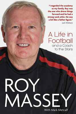 Roy Massey Autobiography - A Life in Football and a Coach to the Stars - SIGNED