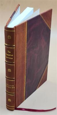 The Compleat Surveyor Containing The Whole Art Of Surveying Of L [Leather Bound]