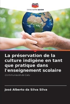 La prservation de la culture indigne en tant que pratique dans l'enseignement sc