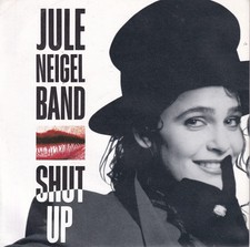 -2785- Jule Neigel Band - Shut Up! - 7-Single...
