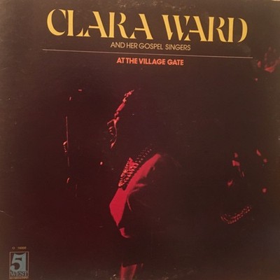 Clara Ward And Ward Singers, At The Village Gate, (LP, RE), NM or M-, 3739229233