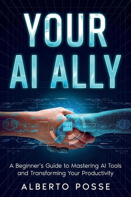 Alberto Posse | Your AI Ally | Taschenbuch | Englisch (2025) | [.]