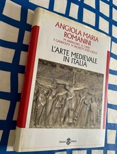 L'ARTE MEDIEVALE IN ITALIA Angiola Maria Romanini Il Medioevo SANSONI 1988