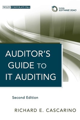 Auditor's Guide to IT Auditing (Wiley Corporate F&A)