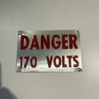 Tin Metal Sign Danger 170 Volts High Voltage Warning Vintage Railroad