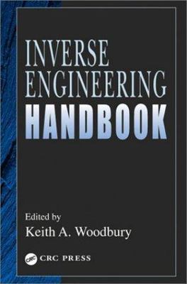Inverse Engineering Handbook (Handbook Series for Mechanical Engineering) by 
