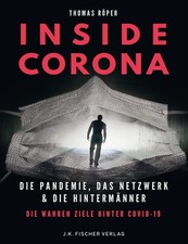INSIDE CORONA Die Pandemie, das Netzwerk die ...