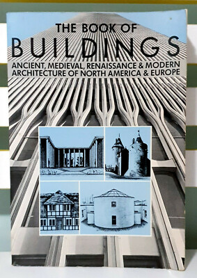 The Book of Buildings: Ancient, Medieval, Renaissance & Modern Architecture!
