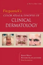 Fitzpatrick's Color Atlas & Synopsis of Clinical Dermatology - Paperback - GOOD