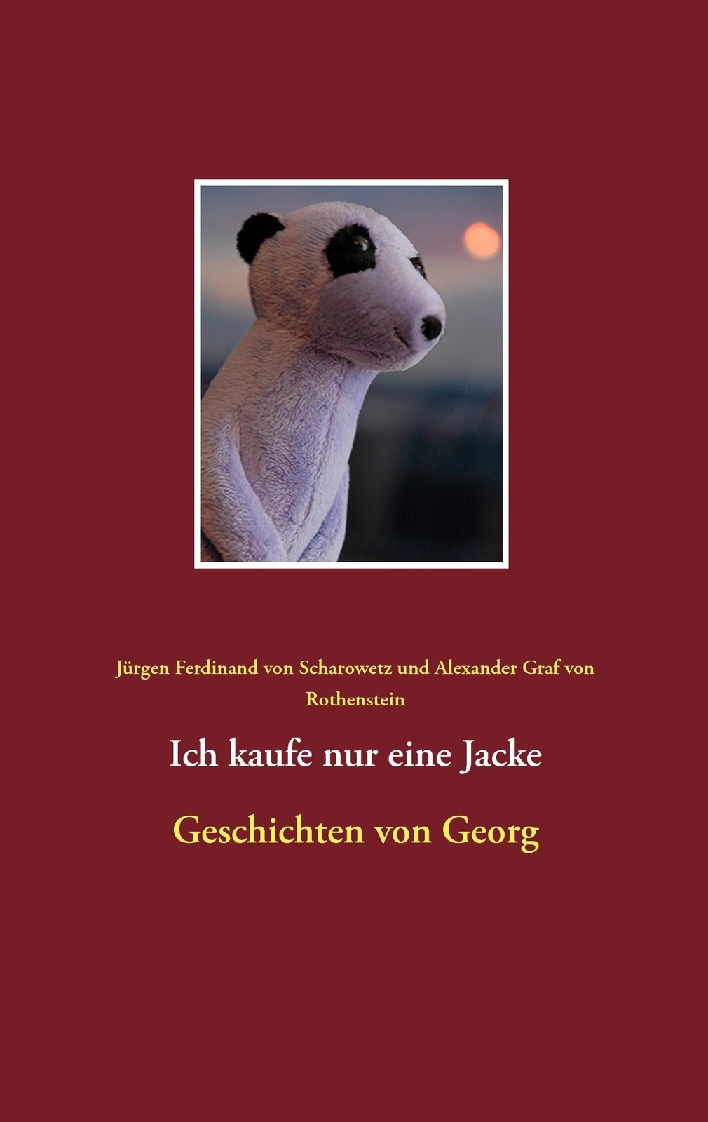Thumbnail - Ich Kaufe Nur Eine Jacke | Jürgen Ferdinand Von Scharowetz (u. A.) |