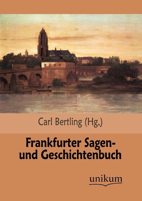 Thumbnail - Carl Bertling / Frankfurter Sagen- Und Geschichtenbuch9783845724492