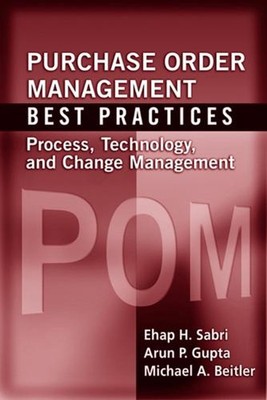 Purchase Order Management Best Practices: Process, Technology, and Change Manage