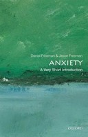 Anxiety | A Very Short Introduction | Daniel Freeman (U. A.) | Taschenbuch