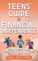 Teens' Guide To Health Financial Independence Kev Chilton Taschenbuch Englisch