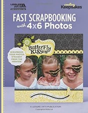 Fast Scrapbooking with 4x6 Photos Paperback