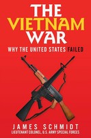 The Vietnam War Why The United States Failed James Schmidt Taschenbuch Englisch