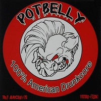 Potbelly - 100 American Drunkcore - Vinyl Record 12 Album - G3Z