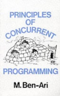 Principles of Concurrent Programming [ Ben-Ari, M. ] Used - Good