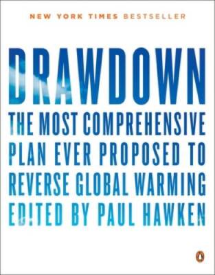 Drawdown: The Most Comprehensive Plan Ever Proposed to Reverse Global  - GOOD