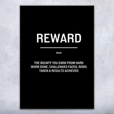 Reward Motivational Print Poster, Canvas or Framed Office Decor Boss Gift
