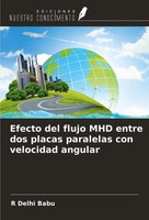 R. Delhi Babu | Efecto Del Flujo MHD Entre Dos Placas Paralelas Con Velocidad...