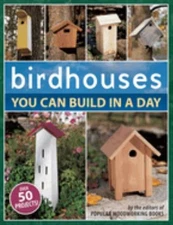 Birdhouses You Can Build in a Day Paperback