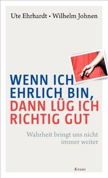 Wenn ich ehrlich bin, dann lüg ich richtig gut: Wahrheit... | Buch | Zustand gut