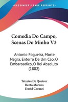 Comedia Do Campo, Scenas Do Minho V3 | Teixeira De Queiroz (U. A.) | Taschenbuch