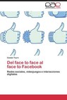 Del face to face al face to Facebook von Gastón Tourn (2014, Taschenbuch)