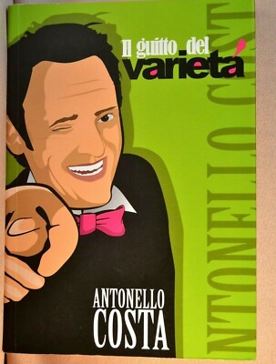 Antonello Costa: Il guitto del Varietà, 2012 handsigniert, selten