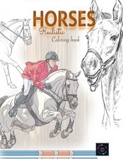 Realistic Horses Coloring Book: Adult Coloring Books Animals