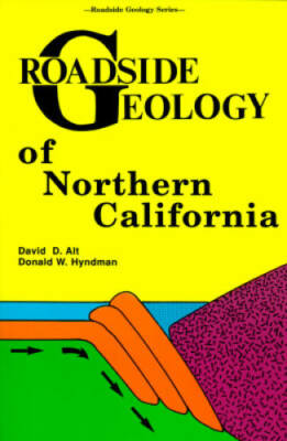 Roadside Geology of Northern California (Roadside Geology Series) - GOOD