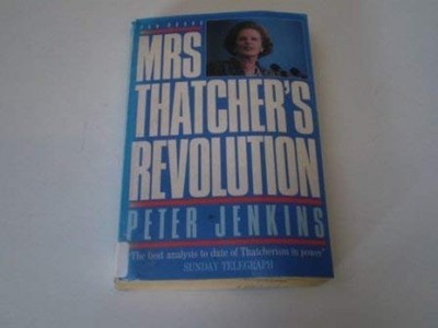 Mrs.Thatcher's Revolution: Ending of..., Jenkins, Peter