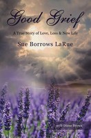Sue Borrows Larue | The Good Grief | Buch | Englisch (2019) | Gebunden