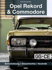 Opel Rekord & Commodore 1963-1986 | Entwicklung, Geschichte, Technik | Dietz
