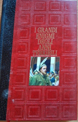 I grandi enigmi degli anni terribili