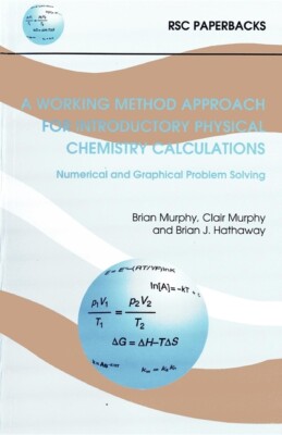 A Working Method Approach For Introductory Physical Chemistry Calculations:...