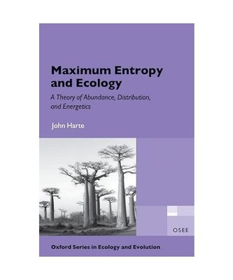 Maximum Entropy and Ecology: A Theory of Abundance, Distribution, and Energetics