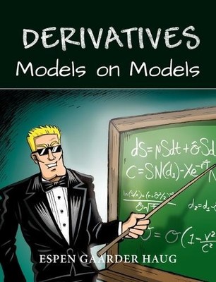 Derivatives: Models on Models (The Wiley Finan by Haug, Espen Gaarder 0470013222