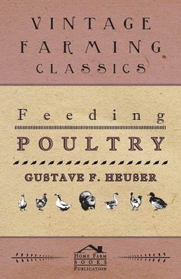 Feeding Poultry | Gustave F. Heuser | Taschenbuch | Kartoniert / Broschiert