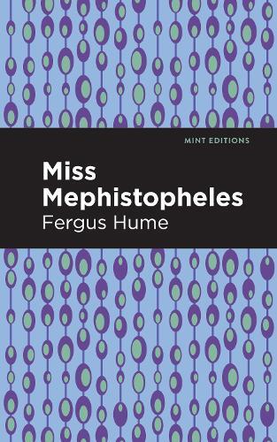 Thumbnail - Fergus Hume Miss Mephistopheles (gebundene Ausgabe) Mint Editions (us