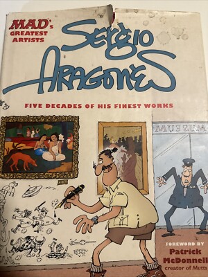 Mad's Greatest Artists Sergio Aragones: Five Decades of His Finest Works
