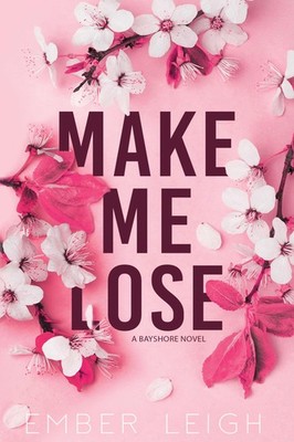 Ember Leigh Make Me Lose (Alternate Paperback) (Paperback)